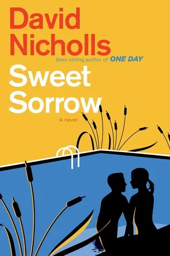 Sladký smutek: Dlouho očekávaný nový román od autora bestselleru Jeden den - Sweet Sorrow: The Long-Awaited New Novel from the Best-Selling Author of One Day