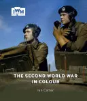 Druhá světová válka v barvách - The Second World War in Colour