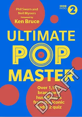 Ultimate PopMaster - Více než 1 500 zbrusu nových otázek z kultovního kvízu rádia BBC 2. - Ultimate PopMaster - Over 1,500 brand new questions from the iconic BBC Radio 2 quiz