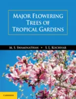 Hlavní kvetoucí stromy tropických zahrad - Major Flowering Trees of Tropical Gardens