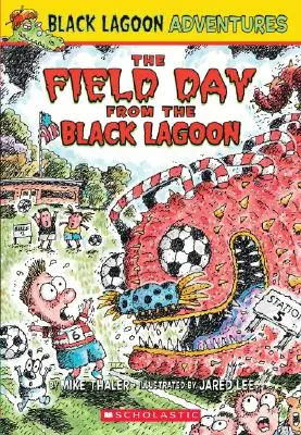 Polní den z Černé laguny (Dobrodružství Černé laguny č. 6), 6 - The Field Day from the Black Lagoon (Black Lagoon Adventures #6), 6