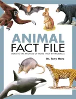 Soubor faktů o zvířatech: profily více než 90 savců od hlavy k ocasu - Animal Fact File: Head-To-Tail Profiles of More Than 90 Mammals