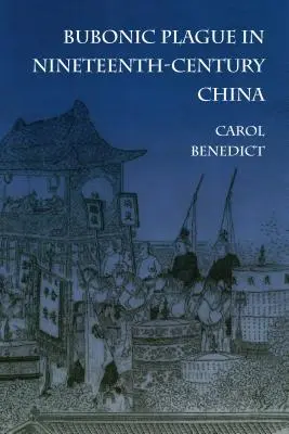 Dýmějový mor v Číně devatenáctého století - Bubonic Plague in Nineteenth-Century China