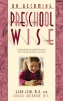 Jak se stát moudrým v předškolním věku: Optimalizace vzdělávacích výsledků: Co se musí předškoláci naučit? - On Becoming Preschool Wise: Optimizing Educational Outcomes What Preschoolers Need to Learn