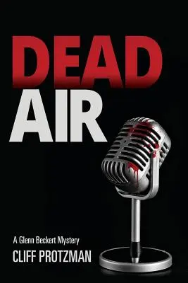 Mrtvý vzduch: Záhada Glenna Beckerta - Dead Air: A Glenn Beckert Mystery