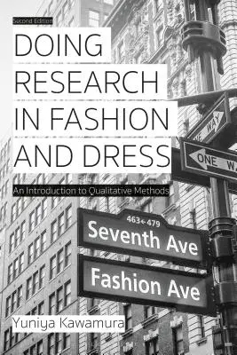 Doing Research in Fashion and Dress: Metody kvalitativního výzkumu: Úvod do kvalitativních metod - Doing Research in Fashion and Dress: An Introduction to Qualitative Methods
