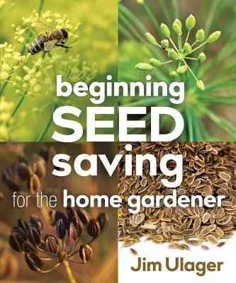 Začínáme s ukládáním semen pro domácí zahrádkáře - Beginning Seed Saving for the Home Gardener