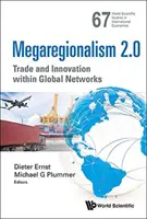 Megaregionalismus 2.0: Obchod a inovace v rámci globálních sítí - Megaregionalism 2.0: Trade and Innovation Within Global Networks
