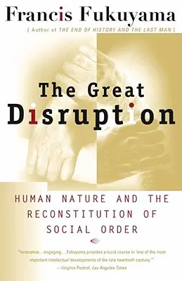 Velký rozvrat: Lidská přirozenost a obnova společenského řádu - The Great Disruption: Human Nature and the Reconstitution of Social Order