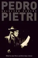 Pedro Pietri: Vybraná poezie - Pedro Pietri: Selected Poetry