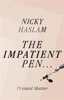 Netrpělivé pero - tištěné materiály - Impatient Pen - Printed Matter