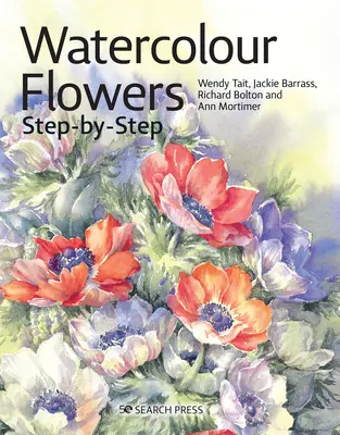 Akvarelové květiny krok za krokem - Watercolour Flowers Step-By-Step