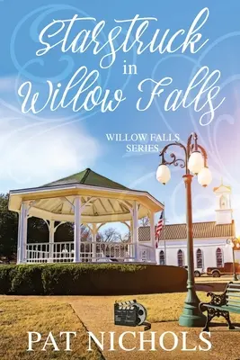 Starstruck in Willow Falls: (Willow Falls, kniha č. 3) - Starstruck in Willow Falls: (willow Falls, Book #3)