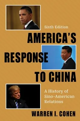 Americká odpověď Číně: Dějiny čínsko-amerických vztahů - America's Response to China: A History of Sino-American Relations