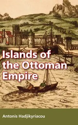 Ostrovy Osmanské říše - Islands of the Ottoman Empire