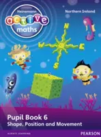 Heinemann Active Maths Ni Ks1 Beyond Number Pupil Book 6 - Tvar, poloha a pohyb - Heinemann Active Maths Ni Ks1 Beyond Number Pupil Book 6 - Shape, Position and Movement