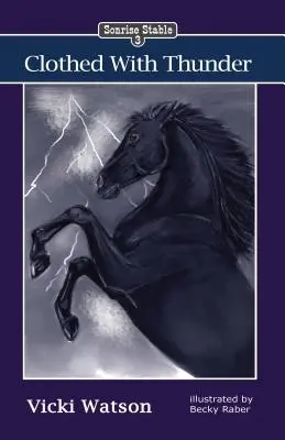 Stáj Sonrise: Clothed With Thunder - Sonrise Stable: Clothed With Thunder