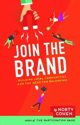 Připojte se ke značce: Budování loajálních komunit a potřeba sounáležitosti - Join the Brand: Building Loyal Communities and the Need for Belonging