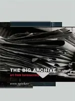 Velký archiv: Umění z byrokracie - The Big Archive: Art from Bureaucracy