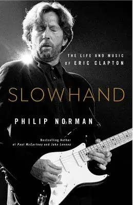 Slowhand: Život a hudba Erica Claptona - Slowhand: The Life and Music of Eric Clapton