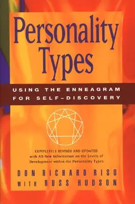 Osobnostní typy: Používání enneagramu k sebepoznání: Příručka o osobnostních typech: Enneagramové osobnostní typy. - Personality Types: Using the Enneagram for Self-Discovery