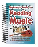 Průvodce začátečníka čtením not: Snadno použitelný, snadno naučitelný; jednoduchý úvod pro všechny věkové kategorie - Beginner's Guide to Reading Music: Easy to Use, Easy to Learn; A Simple Introduction for All Ages