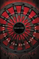 Hledání Bůh ví čeho - Searching for God Knows What