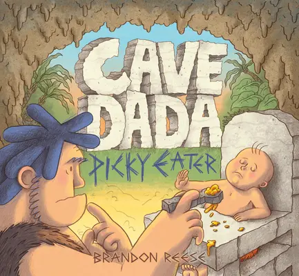 Jeskynní dada Picky Eater - Cave Dada Picky Eater