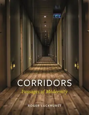 Chodby: Chodby moderny - Corridors: Passages of Modernity