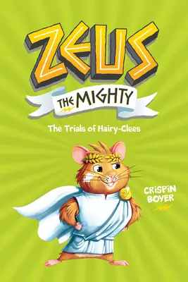 Zeus Mocný: Zkoušky chlupatých klíšťat (kniha 3) - Zeus the Mighty: The Trials of Hairy-Clees (Book 3)