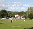 Pozoruhodná vesnická kriketová hřiště - Remarkable Village Cricket Grounds