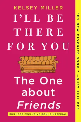 Budu tu pro tebe: Ten o přátelích - I'll Be There for You: The One about Friends