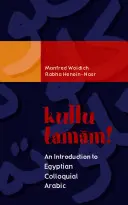 Kultu Tamam!: Úvod do egyptské hovorové arabštiny - Kullu Tamam!: An Introduction to Egyptian Colloquial Arabic