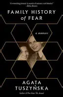 Rodinné dějiny strachu: Vzpomínky - Family History of Fear: A Memoir