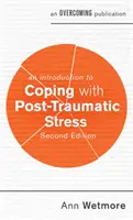 Úvod do zvládání posttraumatického stresu, 2. vydání - An Introduction to Coping with Post-Traumatic Stress, 2nd Edition