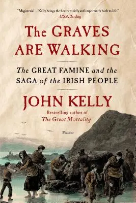 Hroby chodí: Velký hladomor a sága irského národa - The Graves Are Walking: The Great Famine and the Saga of the Irish People