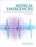 Lékařské pohotovosti: Základy pro zubní lékaře - Medical Emergencies: Essentials for the Dental Professional