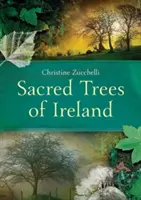 Posvátné stromy Irska - Sacred Trees of Ireland