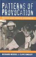 Vzorce provokace: Policie a veřejná nespokojenost - Patterns of Provocation: Police and Public Disorde