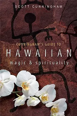 Cunninghamův průvodce havajskou magií a spiritualitou - Cunningham's Guide to Hawaiian Magic & Spirituality