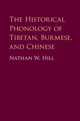 Historická fonologie tibetštiny, barmštiny a čínštiny - The Historical Phonology of Tibetan, Burmese, and Chinese