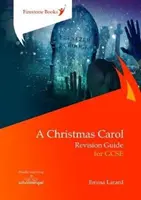 Vánoční koleda: Průvodce revizí pro GCSE - Christmas Carol: Revision Guide for GCSE