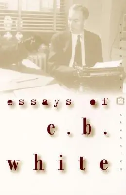 Eseje E. B. Whitea - Essays of E. B. White
