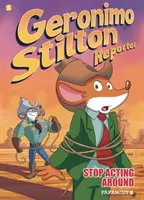 Geronimo Stilton Reportér: Přestaň se chovat jako někdo jiný - Geronimo Stilton Reporter: Stop Acting Around