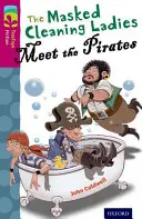 Oxford Reading TreeTops TreeTops Fiction: Úroveň 10 Další balíček A: Maskované uklízečky se setkávají s piráty - Oxford Reading Tree TreeTops Fiction: Level 10 More Pack A: The Masked Cleaning Ladies Meet the Pirates