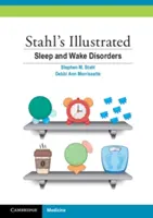 Stahl's Illustrated Sleep and Wake Disorders (Ilustrované poruchy spánku a bdění) - Stahl's Illustrated Sleep and Wake Disorders