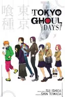 Tokyo Ghoul: Dny: Dny - Tokyo Ghoul: Days: Days