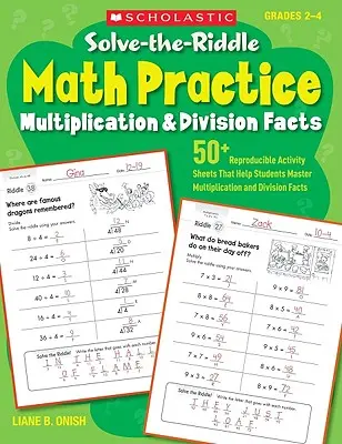 Řešení hádanek v matematice, 2.-4. třída: násobení a dělení. - Solve-The-Riddle Math Practice, Grades 2-4: Multiplication & Division Facts