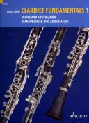 Základy hry na klarinet - 1. díl: Zvuk a artikulace - Clarinet Fundamentals - Volume 1: Sound and Articulation