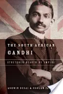 Jihoafrický Gándhí: Gándhí: Nosítka říše - The South African Gandhi: Stretcher-Bearer of Empire